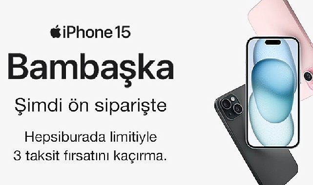 Hepsiburada Üzerinden iPhone 15 Serisi Ön Siparişi Rekor Kırdı – TEKNOLOJİ
