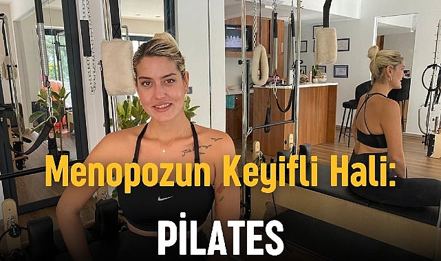 Menopoz Döneminde Pilates: Kadınların Sağlıklı Yaşamı İçin Bir Adım – SAĞLIK