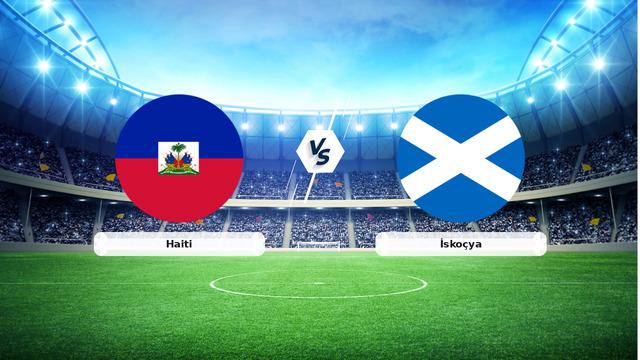 CANLI | Haiti – İskoçya maç anlatımı! Maç ne zaman? Saat kaçta ve hangi kanalda? – 14 Haziran 2026